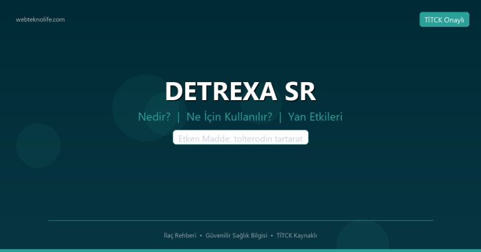 DETREXA SR nedir ne işe yarar - ilaç bilgisi