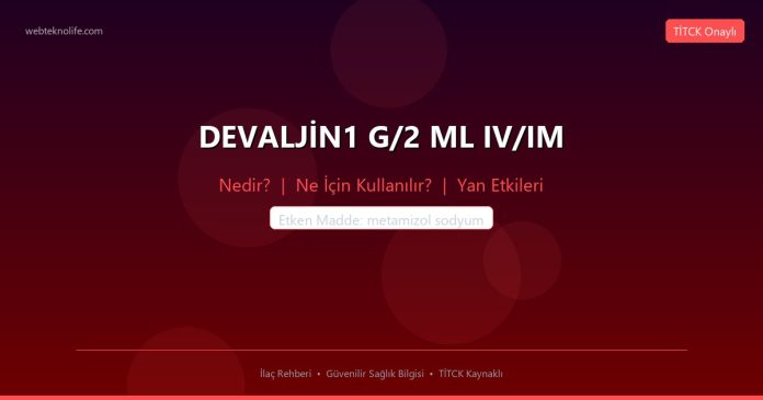 DEVALJİN1 G/2 ML IV/IM nedir ne işe yarar - ilaç bilgisi