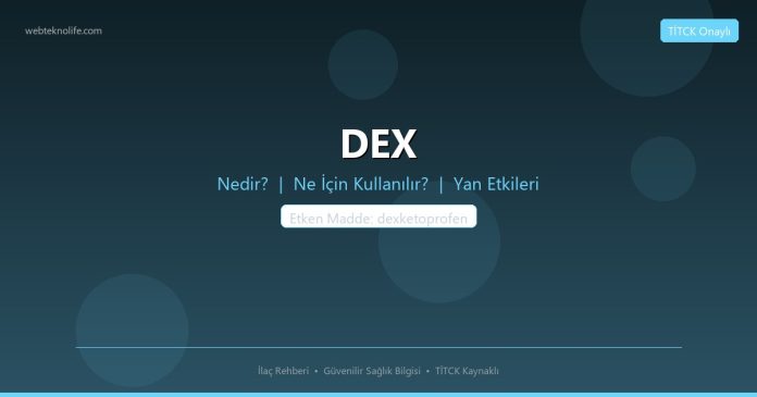 DEX nedir ne işe yarar - ilaç bilgisi