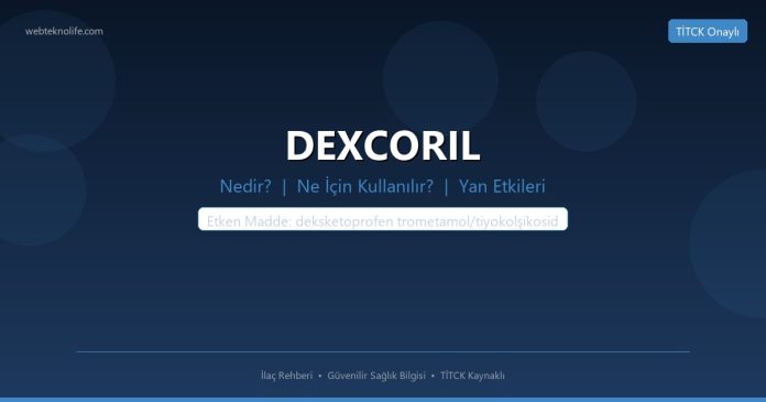 DEXCORIL nedir ne işe yarar - ilaç bilgisi