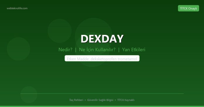 DEXDAY nedir ne işe yarar - ilaç bilgisi