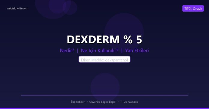 DEXDERM % 5 nedir ne işe yarar - ilaç bilgisi
