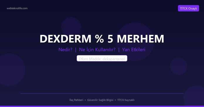DEXDERM % 5 MERHEM nedir ne işe yarar - ilaç bilgisi