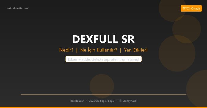 DEXFULL SR nedir ne işe yarar - ilaç bilgisi