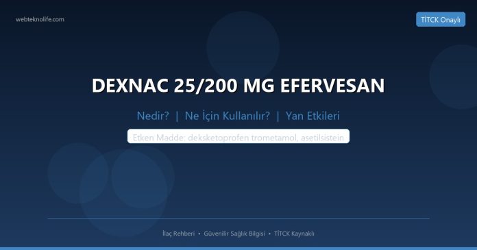 DEXNAC 25/200 MG EFERVESAN nedir ne işe yarar - ilaç bilgisi