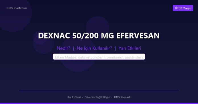 DEXNAC 50/200 MG EFERVESAN nedir ne işe yarar - ilaç bilgisi
