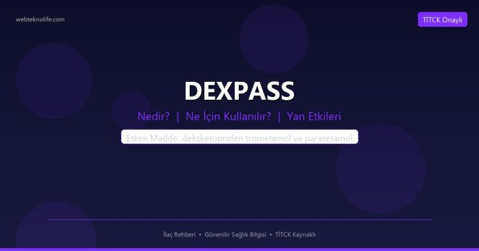DEXPASS nedir ne işe yarar - ilaç bilgisi