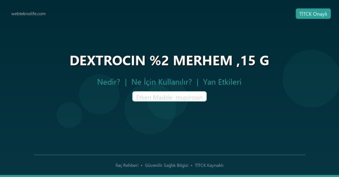 DEXTROCIN %2 MERHEM ,15 G nedir ne işe yarar - ilaç bilgisi