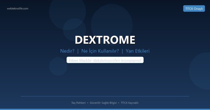 DEXTROME nedir ne işe yarar - ilaç bilgisi