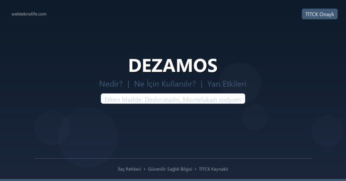 DEZAMOS nedir ne işe yarar - ilaç bilgisi
