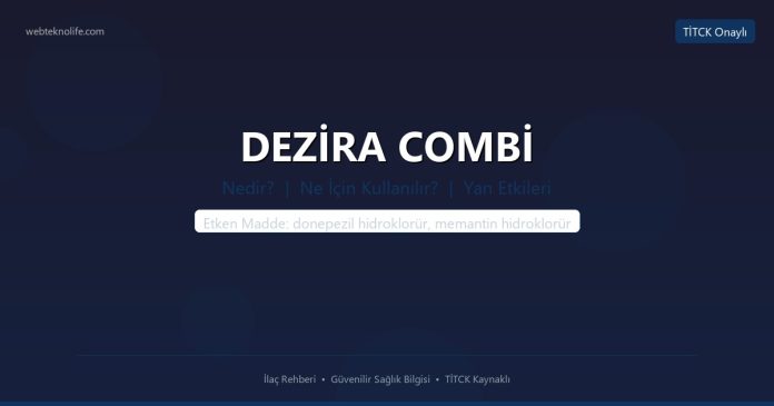 DEZİRA COMBİ nedir ne işe yarar - ilaç bilgisi