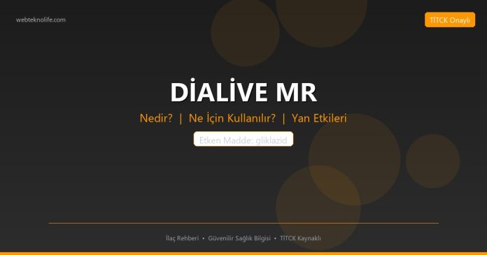DİALİVE MR nedir ne işe yarar - ilaç bilgisi