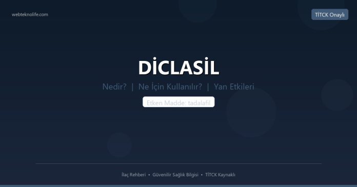 DİCLASİL nedir ne işe yarar - ilaç bilgisi