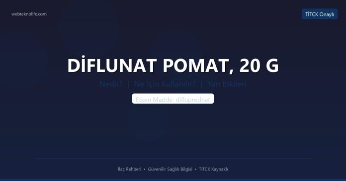 DİFLUNAT POMAT, 20 G nedir ne işe yarar - ilaç bilgisi