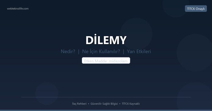 DİLEMY nedir ne işe yarar - ilaç bilgisi
