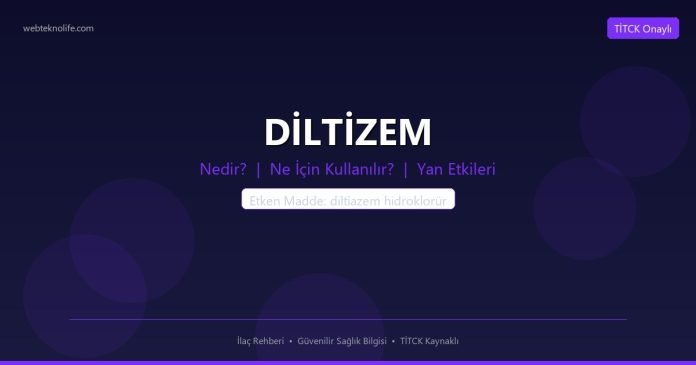 DİLTİZEM nedir ne işe yarar - ilaç bilgisi