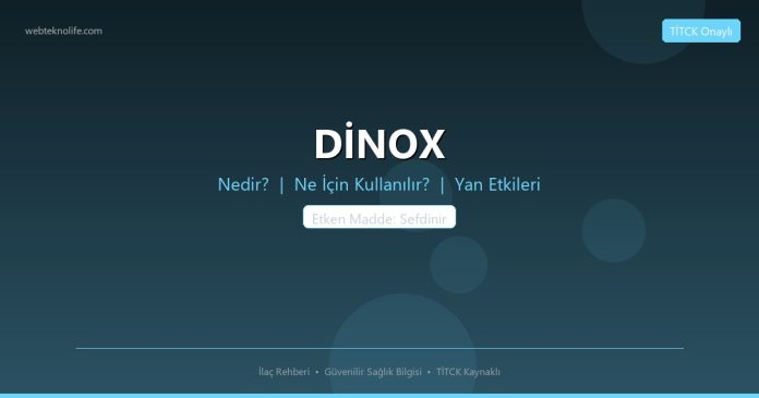 DİNOX nedir ne işe yarar - ilaç bilgisi