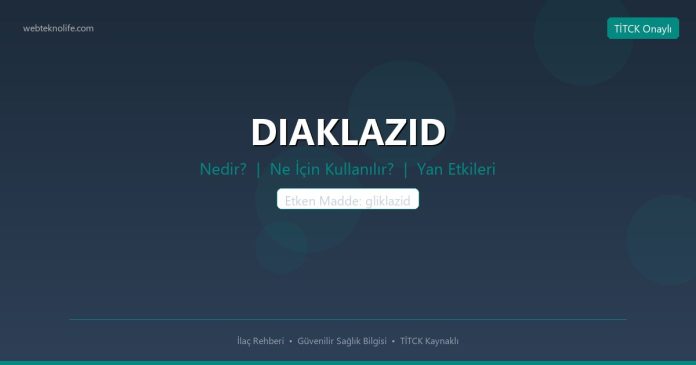 DIAKLAZID nedir ne işe yarar - ilaç bilgisi
