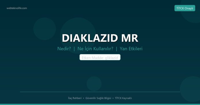 DIAKLAZID MR nedir ne işe yarar - ilaç bilgisi
