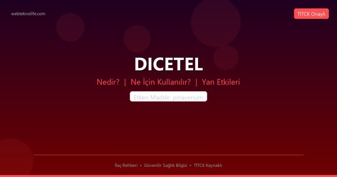 Dicetel nedir ne işe yarar - ilaç bilgisi