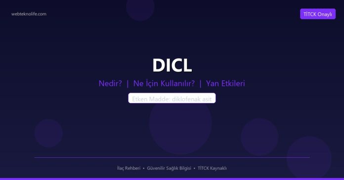 DICL nedir ne işe yarar - ilaç bilgisi