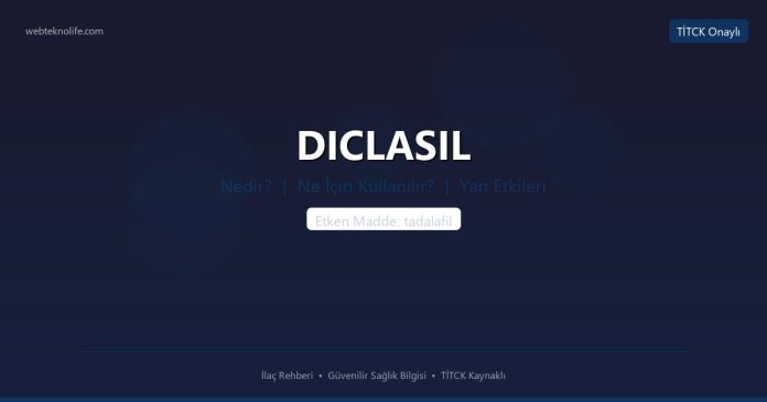 DICLASIL nedir ne işe yarar - ilaç bilgisi
