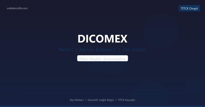 DICOMEX nedir ne işe yarar - ilaç bilgisi