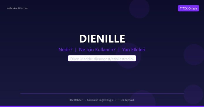 DIENILLE nedir ne işe yarar - ilaç bilgisi