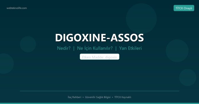 DIGOXINE-ASSOS nedir ne işe yarar - ilaç bilgisi