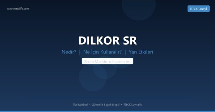 DILKOR SR nedir ne işe yarar - ilaç bilgisi