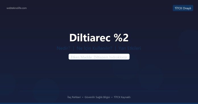 Diltiarec %2 nedir ne işe yarar - ilaç bilgisi