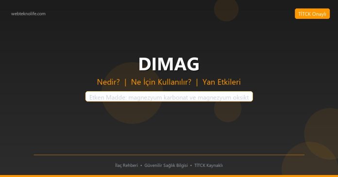 DIMAG nedir ne işe yarar - ilaç bilgisi