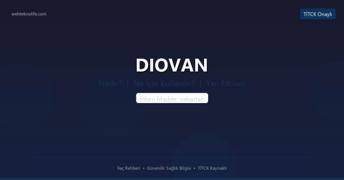 DIOVAN nedir ne işe yarar - ilaç bilgisi