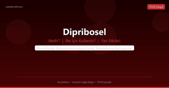 Dipribosel nedir ne işe yarar - ilaç bilgisi