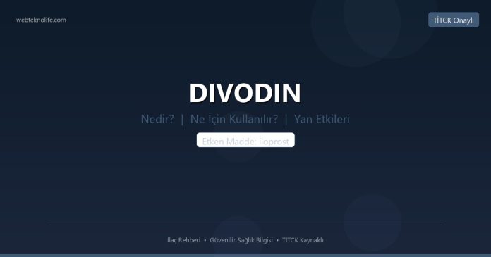 DIVODIN nedir ne işe yarar - ilaç bilgisi