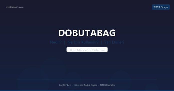 DOBUTABAG nedir ne işe yarar - ilaç bilgisi