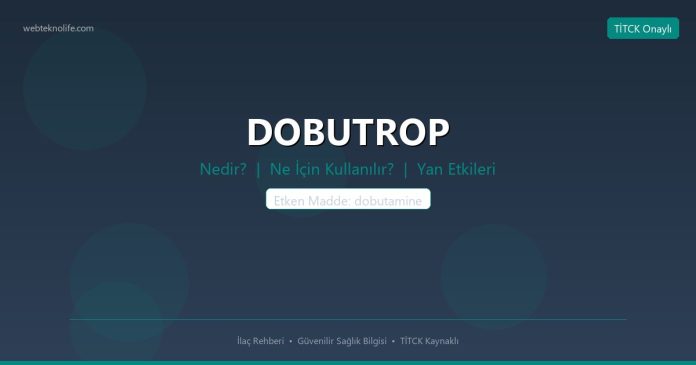 DOBUTROP nedir ne işe yarar - ilaç bilgisi