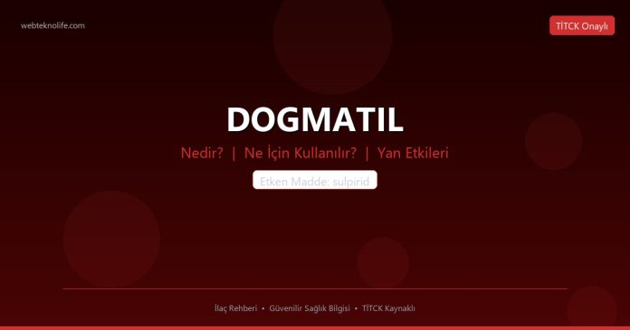 DOGMATIL nedir ne işe yarar - ilaç bilgisi