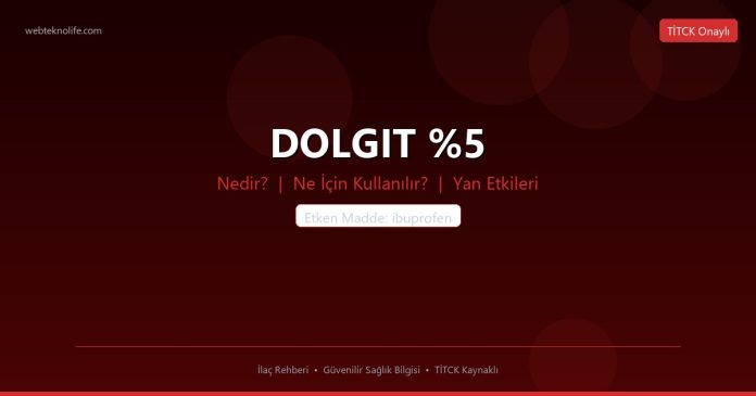 DOLGIT %5 nedir ne işe yarar - ilaç bilgisi