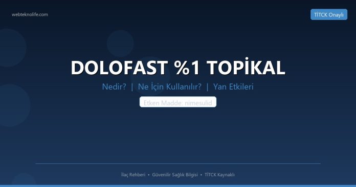DOLOFAST %1 TOPİKAL nedir ne işe yarar - ilaç bilgisi