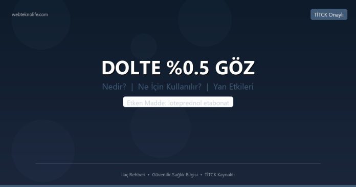 DOLTE %0.5 GÖZ nedir ne işe yarar - ilaç bilgisi