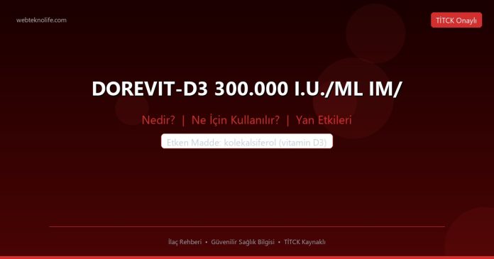 DOREVIT-D3 300.000 I.U./ML IM/ nedir ne işe yarar - ilaç bilgisi