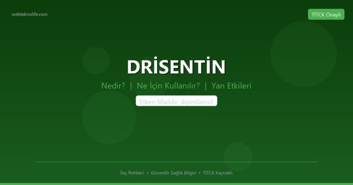 DRİSENTİN nedir ne işe yarar - ilaç bilgisi
