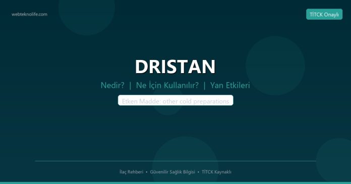 DRISTAN nedir ne işe yarar - ilaç bilgisi
