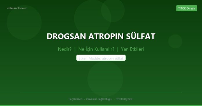 DROGSAN ATROPIN SÜLFAT nedir ne işe yarar - ilaç bilgisi