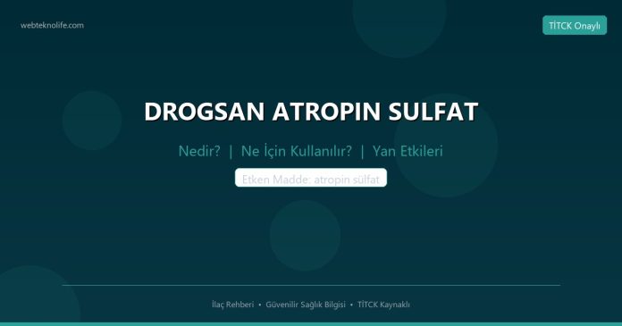DROGSAN ATROPIN SULFAT nedir ne işe yarar - ilaç bilgisi