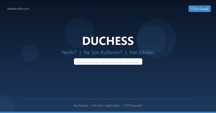 DUCHESS nedir ne işe yarar - ilaç bilgisi