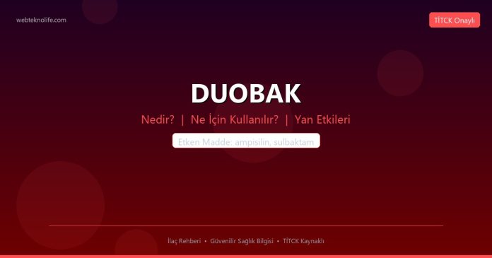 DUOBAK nedir ne işe yarar - ilaç bilgisi