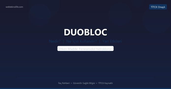 DUOBLOC nedir ne işe yarar - ilaç bilgisi