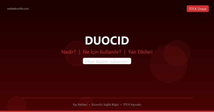 DUOCID nedir ne işe yarar - ilaç bilgisi